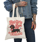 Tote Bag — "Hot Girls Love Wieners" Dachshund Canvas Tote, Cute Dog Lover Gift