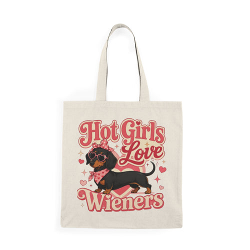 Tote Bag — "Hot Girls Love Wieners" Dachshund Canvas Tote, Cute Dog Lover Gift