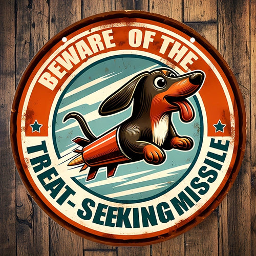 "Beware of the Treat-Seeking Missile" Vintage Tin Sign – Humorous Dachshund Wall Decor