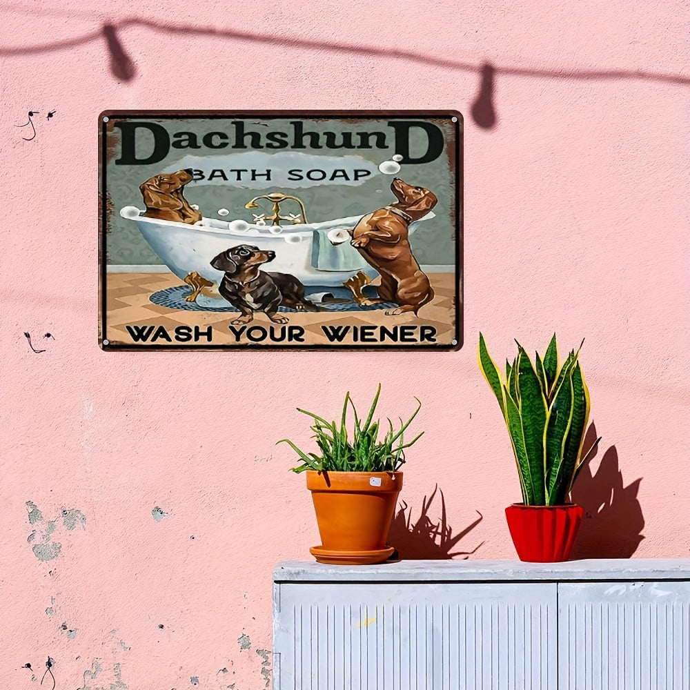 1pc, "DACHSHUND BATH SOAP WASH YOUR WIENER" Metal Tin Sign (8''x12''/20cm*30cm), Vintage Plaque Decor Wall Art, Wall Decor, Room Decor, Home Decor, Restaurant Decor, Bar Decor, Cafe Decor, Garage Decor, Water-proof, Dust-proo