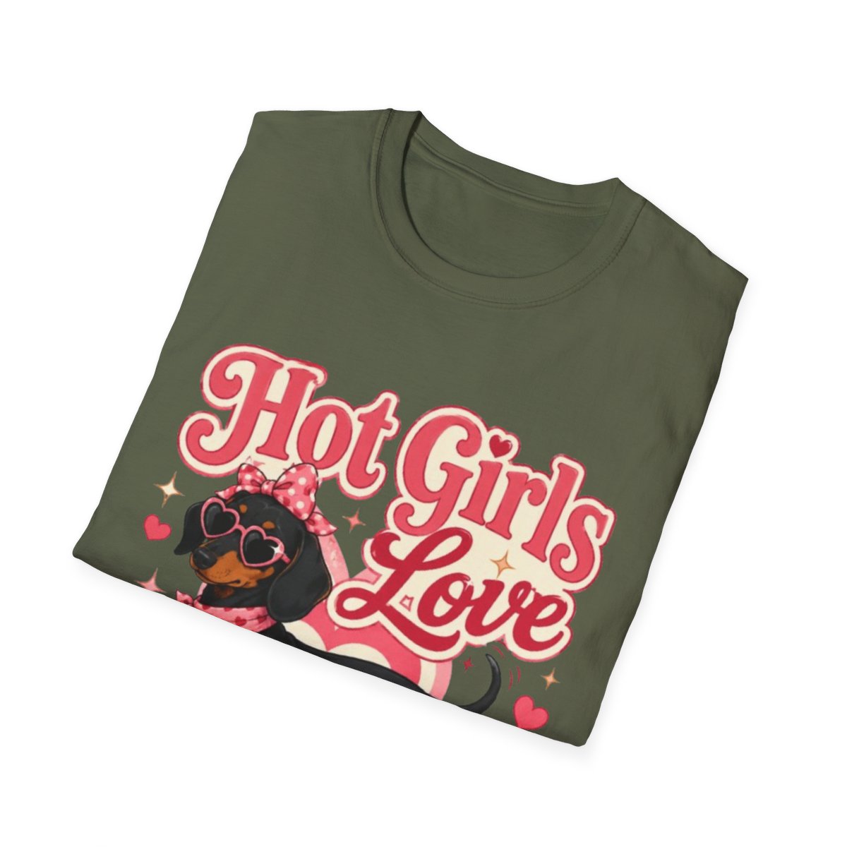 Hot Girls Love Wieners T-Shirt - Military Green